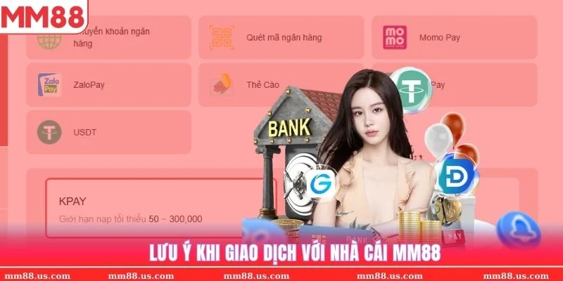 Khách hàng cần đặc biệt lưu ý những điều quan trọng khi giao dịch tại nhà cái MM88